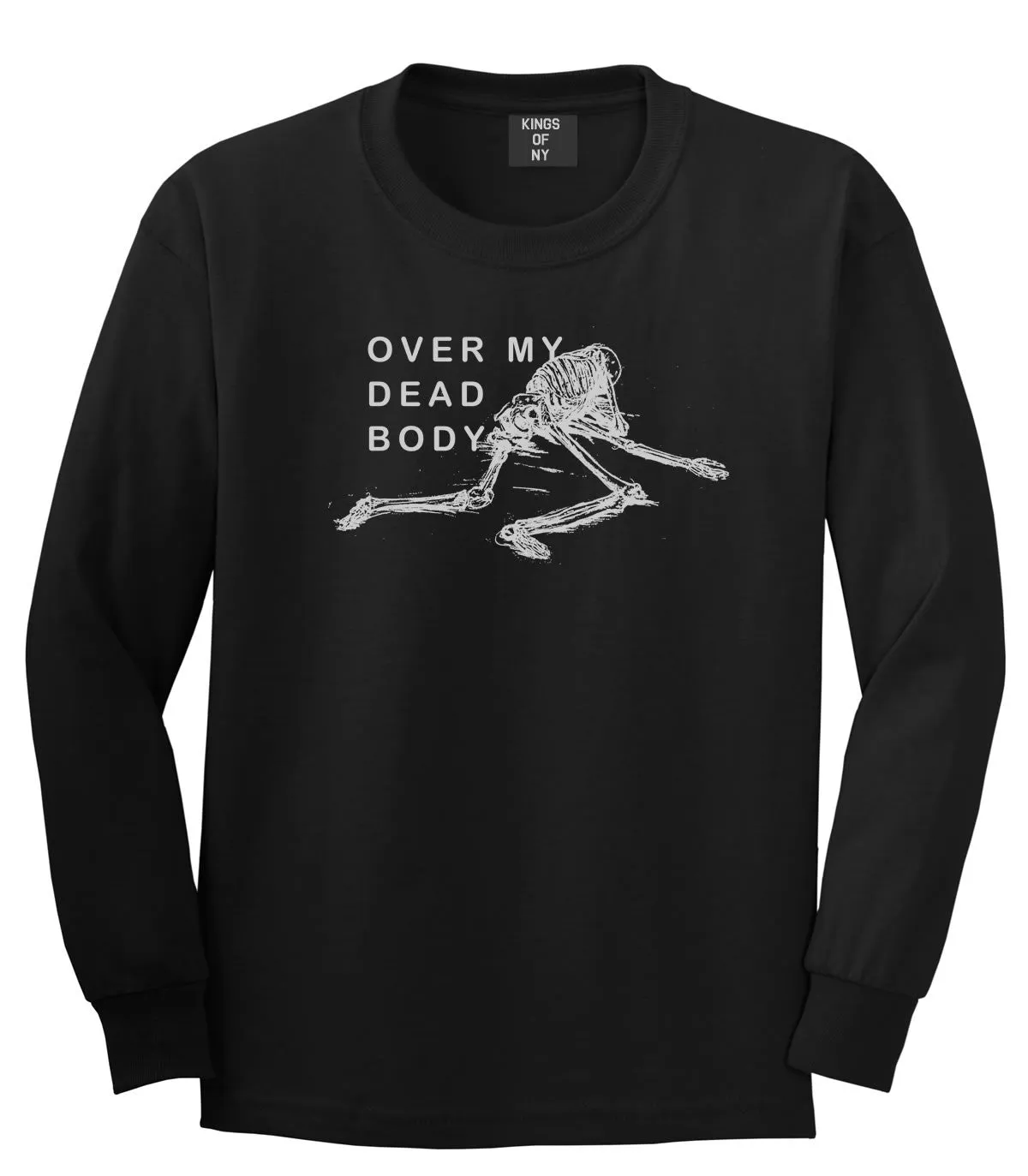 Over My Dead Body Skeleton Long Sleeve T-Shirt